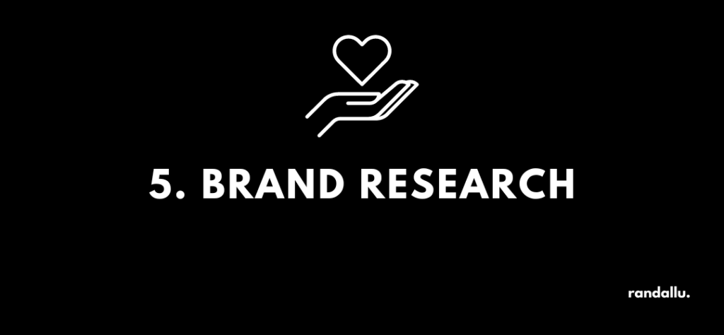 #5 Brand research