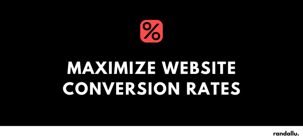 Maximize Website Conversion Rates